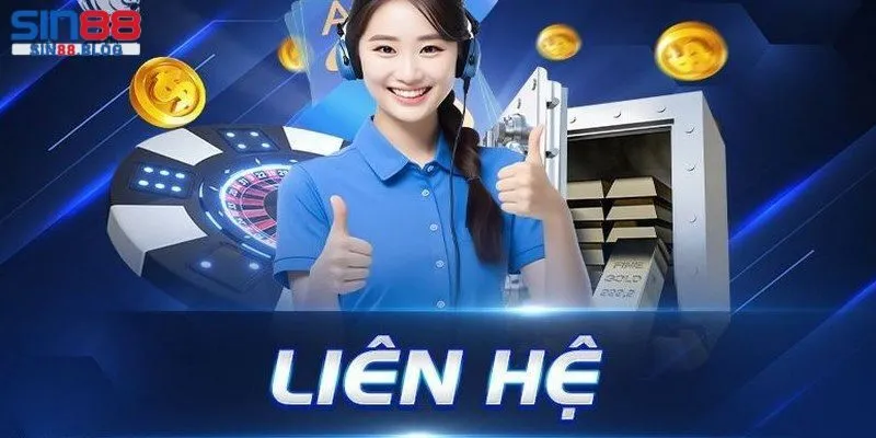 Lưu ý để có trải nghiệm tốt nhất khi liên hệ Sin88