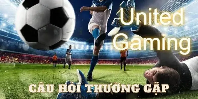 Cùng trả lời một số câu hỏi về United Gaming